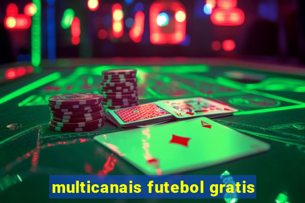 multicanais futebol gratis